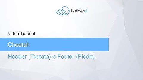 Header e Footer in Cheetah Builder