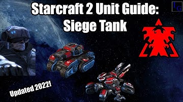 Starcraft 2 Terran Unit Guide: Siege Tank | How to USE & How to COUNTER | Learn to Play SC2