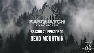 Sasquatch Chronicles ft. by Les Stroud | Season 2 | Episode 10: Dead Mountain