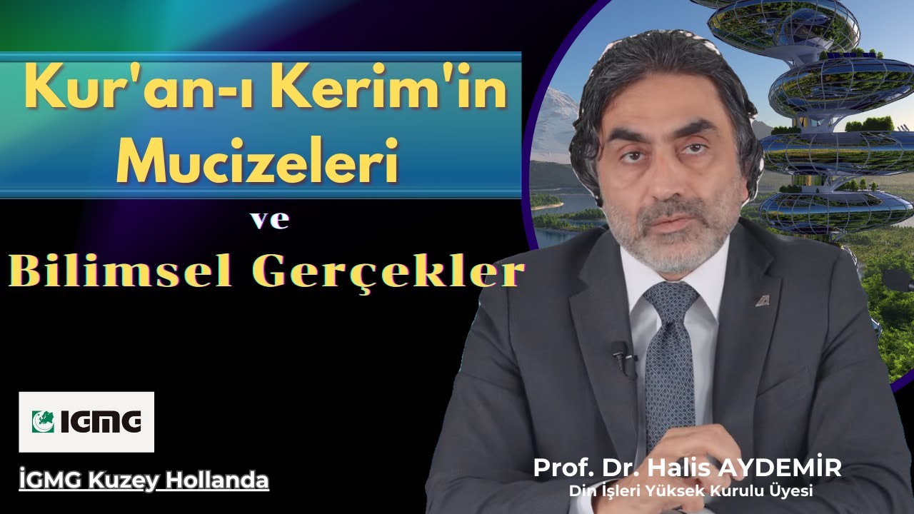 Kur'an-ı Kerim'in Mucizeleri ve Bilimsel Gerçekler I 02.11.2023 I İGMG Kuzey Hollanda