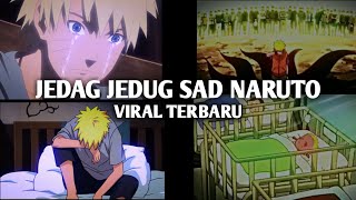 JEDAG JEDUG SAD NARUTO UZUMAKI😭