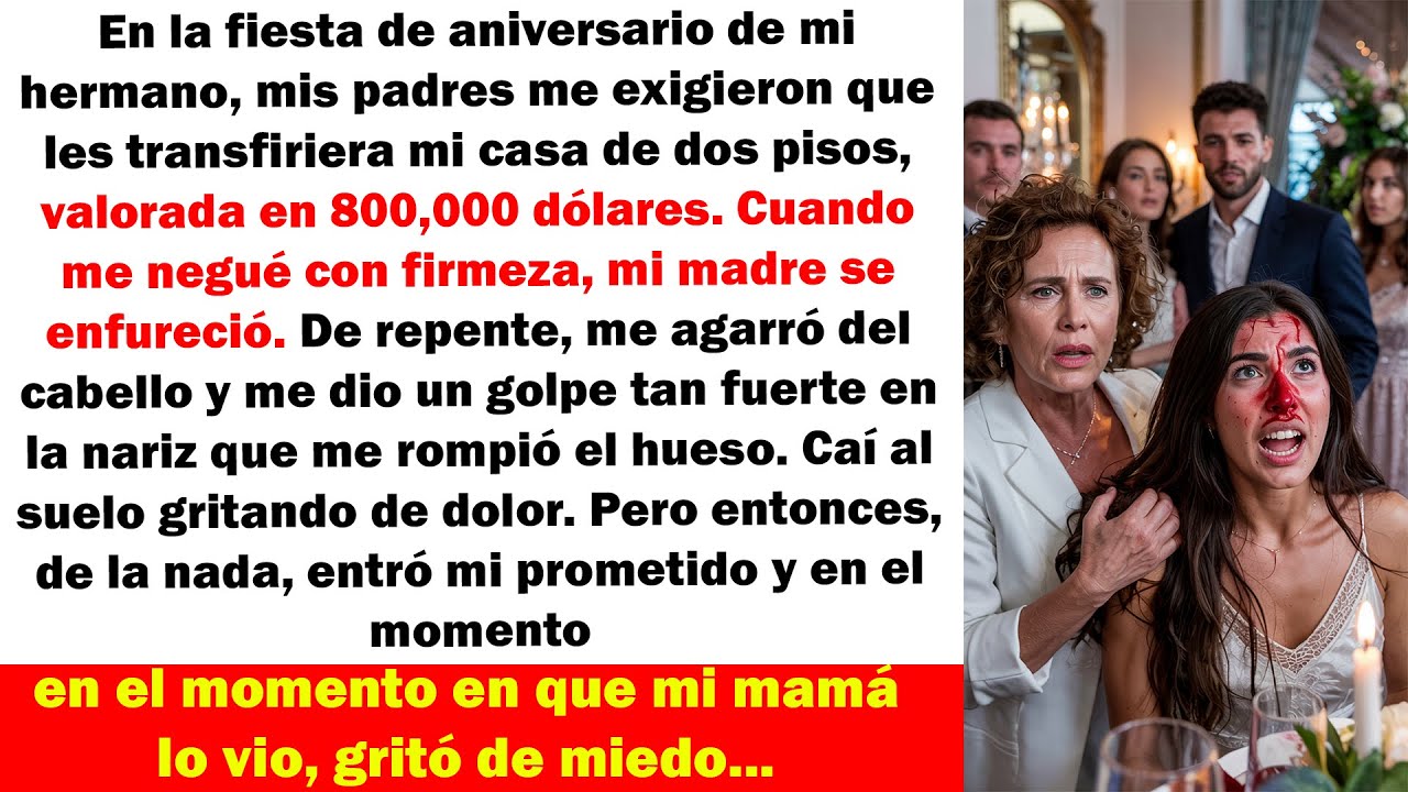 En la fiesta de mi hermano, mamá me rompió la nariz por negarme a ceder mi casa de $800,000 — ¡Él la