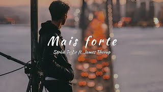 Download lagu Strive To Be ft. James Thorup - Stronger (tradução)