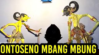 Ontoseno cah mbang mbung di utus bapake Gon mbelani Bagong