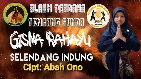 SALENDANG INDUNG, Versi Penca, Vocal. Gisna Rahayu, Cipta. Abah Ono, Arrm. King Yano/Kang Elan.