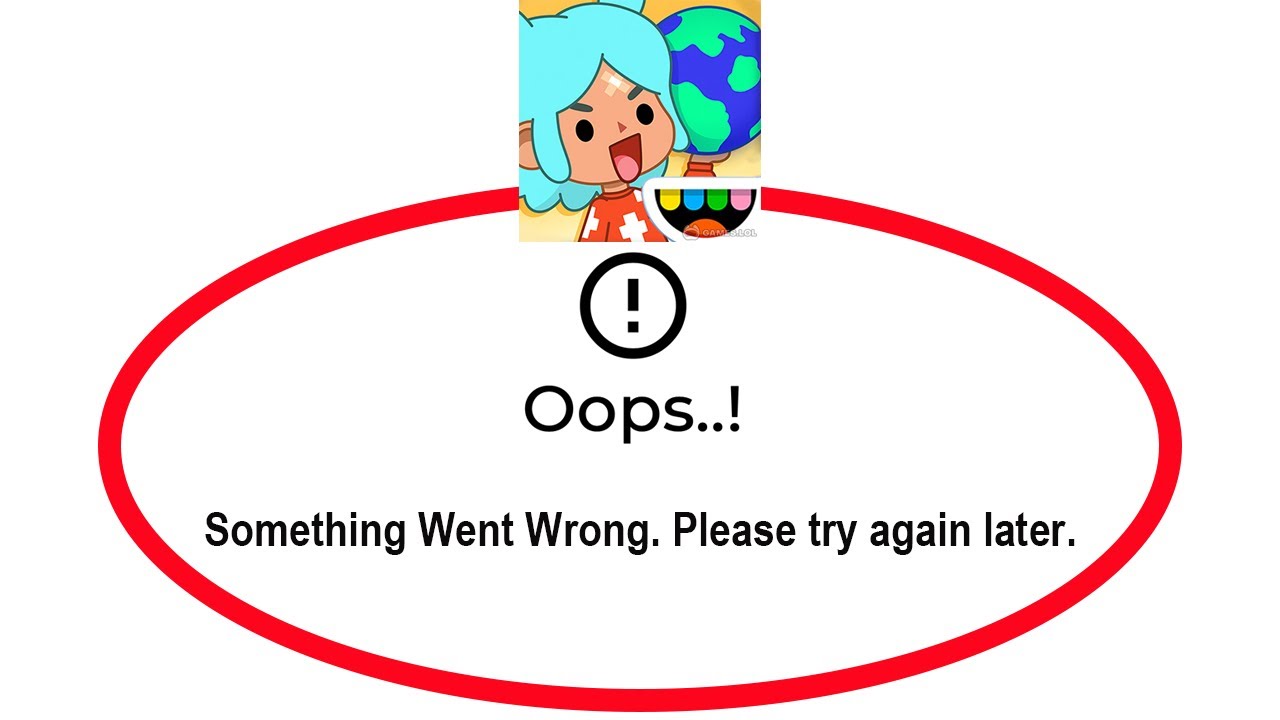 Fix Toca Life World Apps Oops Something Went Wrong Error Please Try Again  Later Problem.
