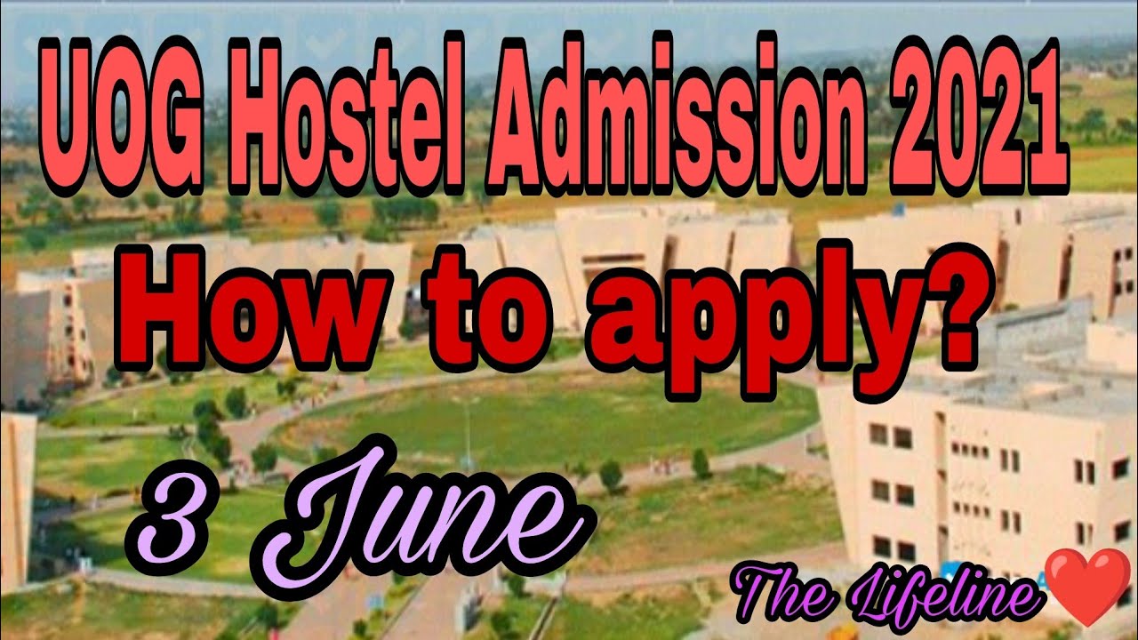 UOG Hostel Admissions 2021 || The Lifeline.