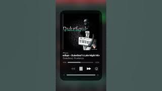 Dukesoul- Goodbye ( Dukesoul’s late night mixes) 🔥🙏🏽