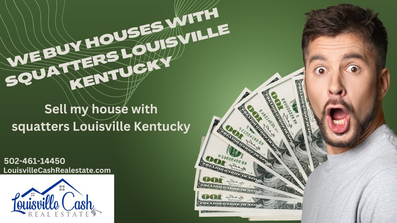 Sell my house with squatters Louisville Kentucky - We buy houses with squatters Louisville Kentucky