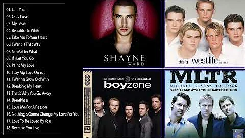 Shayne Ward ft Westlife MLTR BACKSTREET BOY Boyzone Great Love Songs Collection | Best Romantic Song