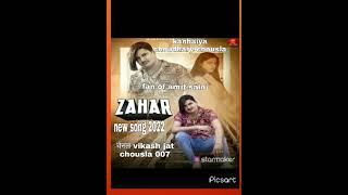 Zahar 2 Song 2022 Singer Kanhaiya Choudhary Chousla