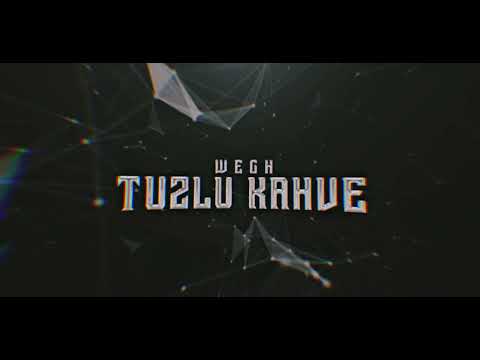 Wegh - Tuzlu Kahve (Official Lyric Video)