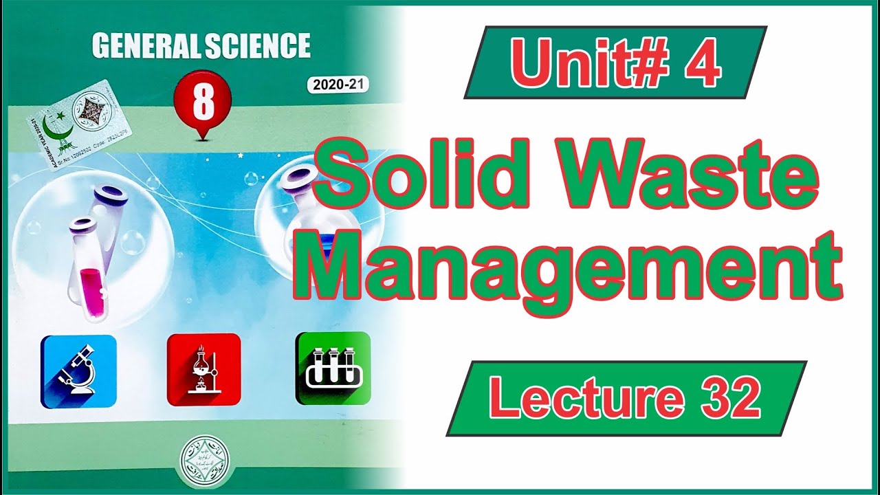 Class 8 Science, Lecture 32, Unit 4, Solid Waste Management - YouTube