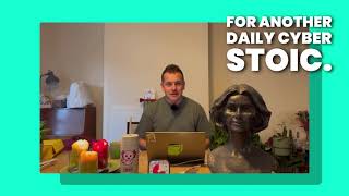 Daily Cyber Stoic 4: Futurorum malorum præmeditatio