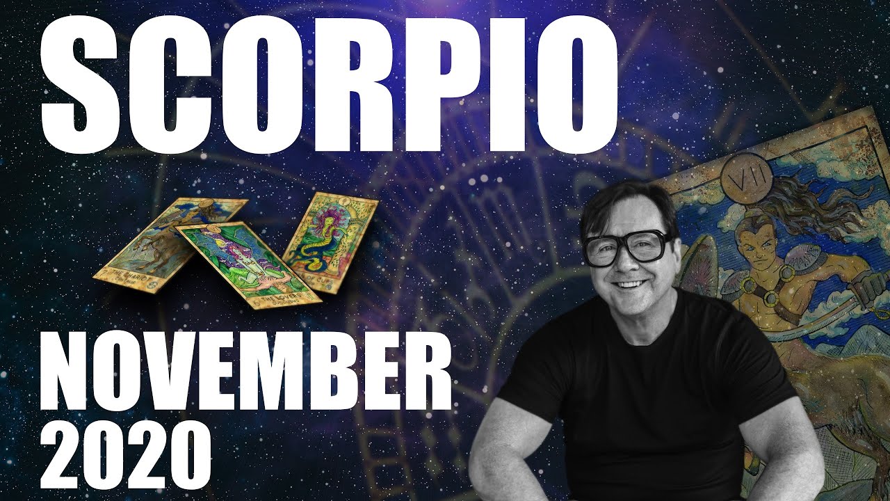 SCORPIO NOVEMBER 2020 * FANTASTIC TURNING POINT IN YOUR LIFE THIS MONTH LEADING TO HAPPINESS , LOVE.