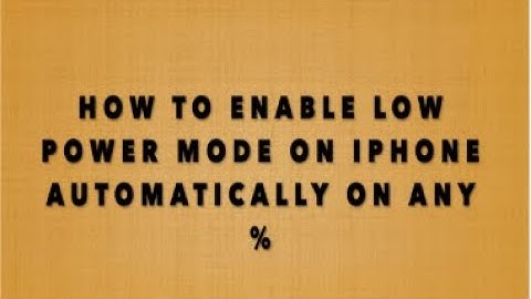 How to enable low power mode automatically on iphone at any percentage?