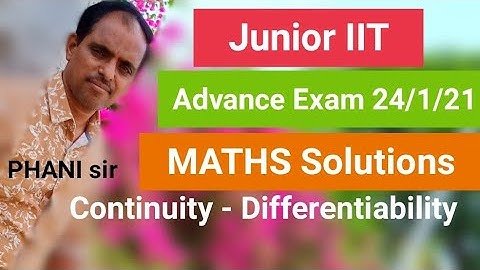 Continuity & Differentiability # weekend exam 24/1/21# Maths Solutions# PHANI sir #