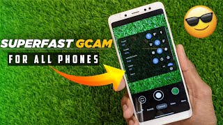 Best Google Camera Ft. Gcam 7.6 For All Phones