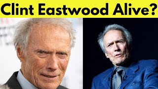 Has Clint Eastwood Passed Away? The Truth Behind the Rumors