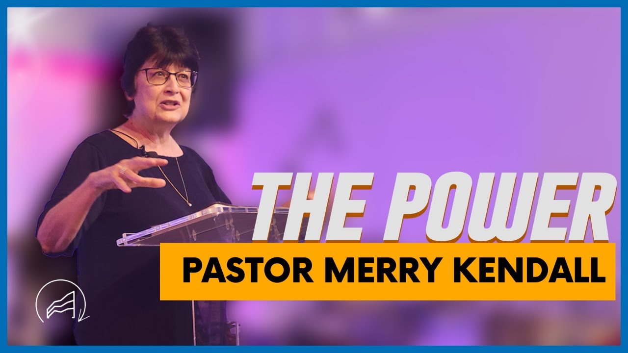 The Power - Pastor Merry Kendall - October 13th 2024