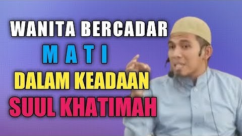 kisah nyata wanita bercadar mati suul khatimah, ust Lutfi Abdul Jabbar, ceramah singkat, dakwah