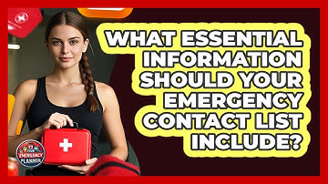 What Essential Information Should Your Emergency Contact List Include? - Your Emergency Planner