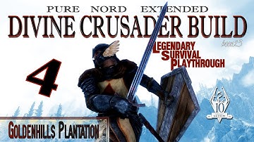Pure Nord Divine Crusader Build (part 4) - Goldenhills Plantation - Skyrim AE Legendary Suvival