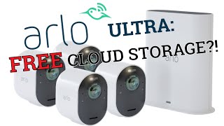 Arlo Ultra BEFORE you buy! NO FREE CLOUD STORAGE