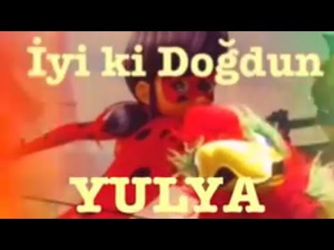 İyi ki Doğdun YULYA :) Komik Doğum günü Mesajı 1.VERSİYON ,DOĞUMGÜNÜ VİDEOSU Made in Turkey :) 🎂