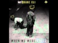 Shane Eli - When We Were Kings ft. DJ Critical Hype