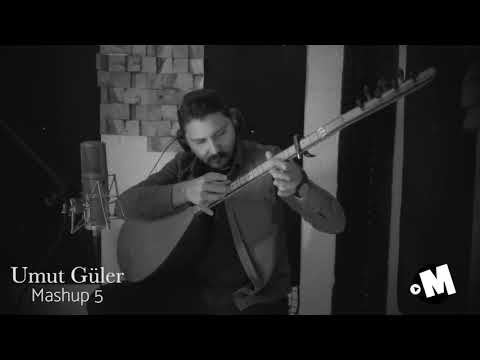 Umut Güler - MASHUP 5