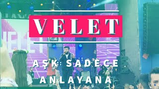 Aşk sadece anlayana - Velet Istanbul Kadıköy Canlı Konser