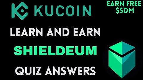KuCoin Learn And Earn | Shieldeum Quiz Answers | Earn Free USDT | Crypto Loot