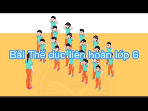 Video Bài Thể dục liên hoàn lớp 6 (20 nhịp) - chương trình... - youtube