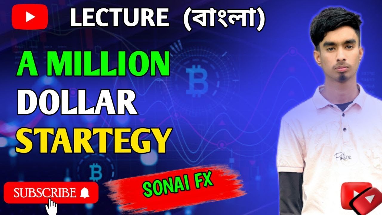 Million Dollar Forex Strategy Explained in Bangla | SONAI FX"