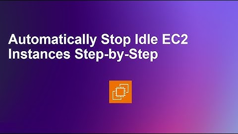 Automatically Stop Idle EC2 Instances Step-by-step