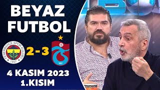 Thumbnail for Beyaz Futbol 4 Kasım 2023 1.Kısım / Fenerbahçe 2-3 Trabzonspor
