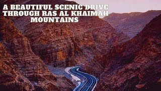 BEAUTIFUL SCENIC DRIVE THROUGH RAS AL KHAIMAH MOUNTAINS