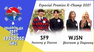 [Sub Español] Especial Premios K-Champ 2021 con WJSN y SF9 - Weekly Idol E.542 [1080p]