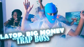 LATOP x BIG MONEY - TRAP BOSS