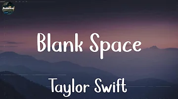 Taylor Swift - Blank Space (Lyrics) | DJ Snake, Ed Sheeran,... (MIX LYRICS)