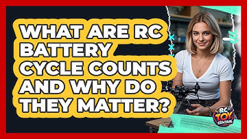 What Are RC Battery Cycle Counts And Why Do They Matter? - RC Toy Central