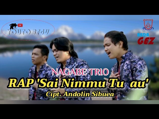 Lagu Batak||Nagabe Trio - Rap 'Sai Nimmu Tu Au' class=