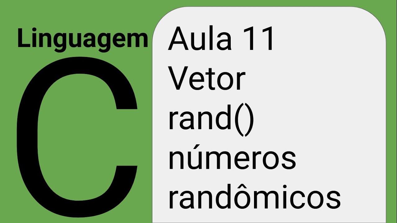 rand()  2022 New  Linguagem C - aula 11 - vetor - rand() -  inserindo números randômicos