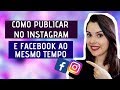 📸 Como publicar no Instagram e Facebook ao mesmo tempo - Luana Baltazar