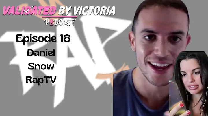 Validated By Victoria | RapTV, Daniel Snow