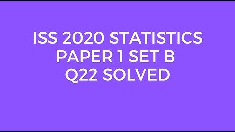 Indian Statistical Service (ISS) 2020 Statistics Paper I Set B Q22 Solved (Bayes