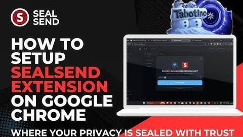 How to set up the SealSend Chrome Extension and get your Wallet Activated