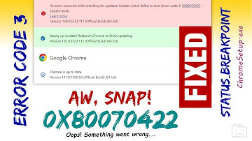 FIX - Chrome Update Error Code 3 | 0x80070422 | Update Check Failed to Start | STATUS_BREAKPOINT