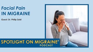 Facial Pain in Migraine - Spotlight on Migraine S4:Ep13